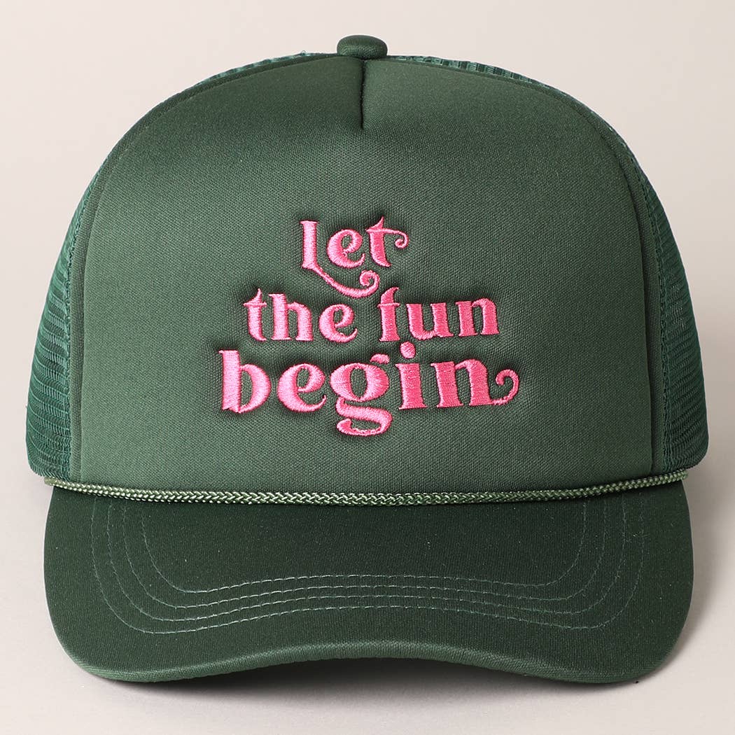 Let The Fun Begin Trucker Hat